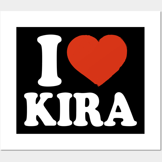 I Love Kira Wall Art by Saulene